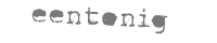 eentonig